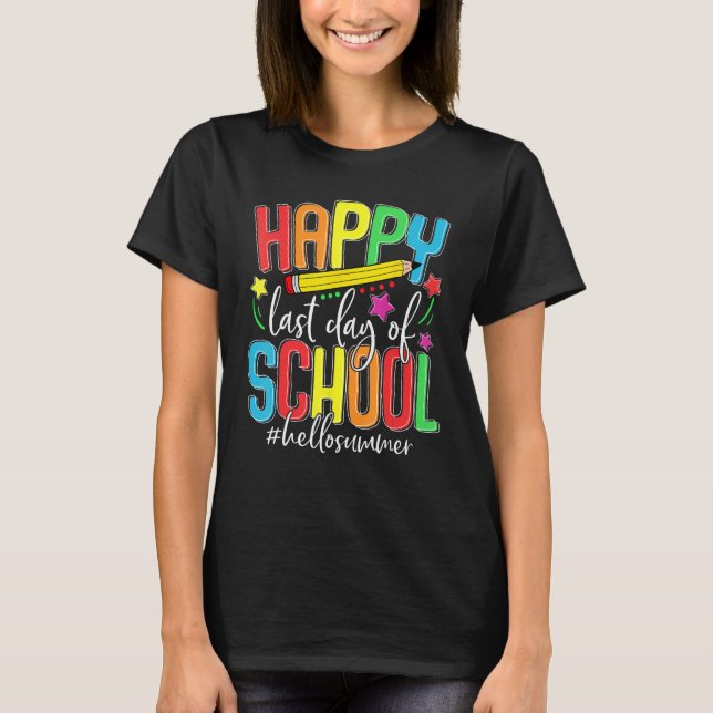 Camiseta Happy Last Day of School Teacher Student Kids Hell (Anverso)