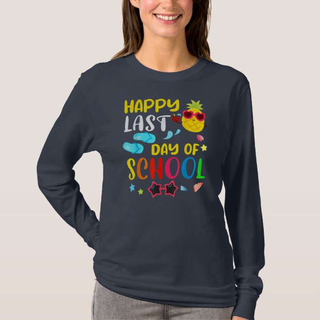 Camiseta Happy Last Day Of School Teacher Student Summer  (Anverso)