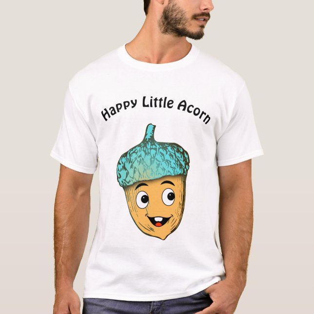 Camiseta "Happy Little Acorn" Smiling Acorn Forest Friend (Anverso)