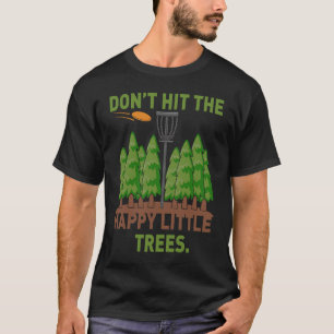Camiseta Happy Little Trees Disk Golf Frisbee Frolf