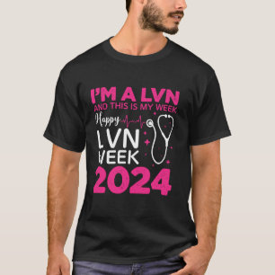 Camiseta Happy LVN Week NURSE S DAY LVN Life ENFERMERO SEMA