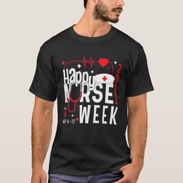 Camiseta Happy National Nurses Week 2023  Nurse Appreciatio (Anverso)