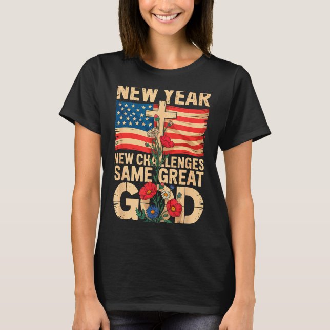 Camiseta Happy New Year 2026 Christian Challenges Same Grea (Anverso)