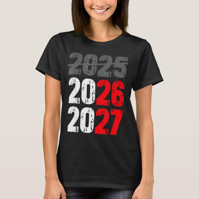 Camiseta Happy New Year 2026 Coming Soon 2027 Funny 67 Meme (Anverso)