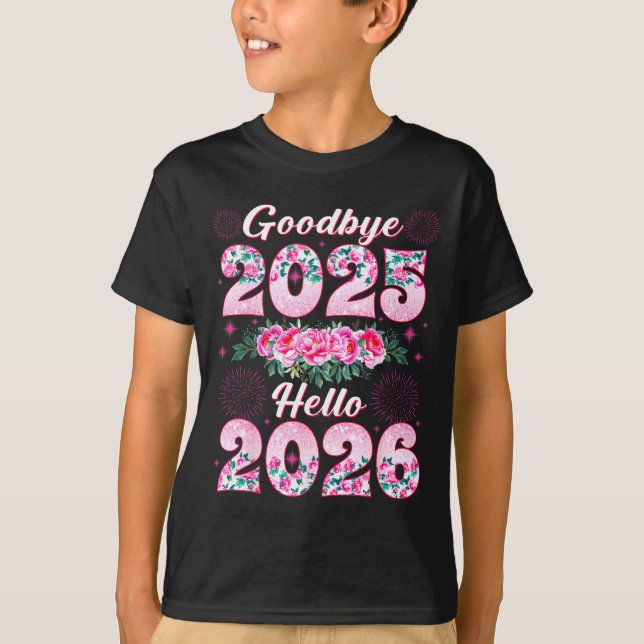 Camiseta Happy New Year 2026 Floral Goodbye 2025 Hello 2026 (Anverso)
