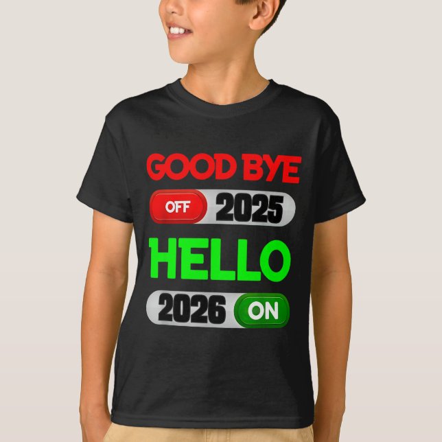 Camiseta Happy New Year 2026 Goodbye 2025 Hello 2026  (Anverso)