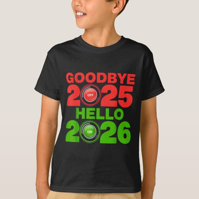 Camiseta Happy New Year 2026 Goodbye 2025 Hello 2026  (Anverso)