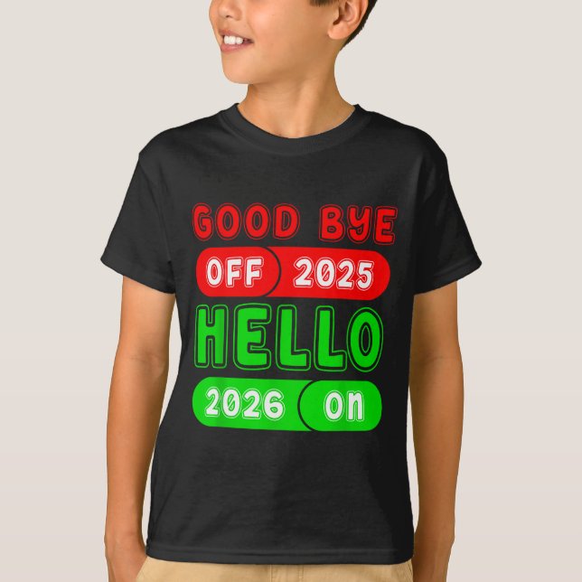 Camiseta Happy New Year 2026 Goodbye 2025 Hello 2026 Matchi (Anverso)