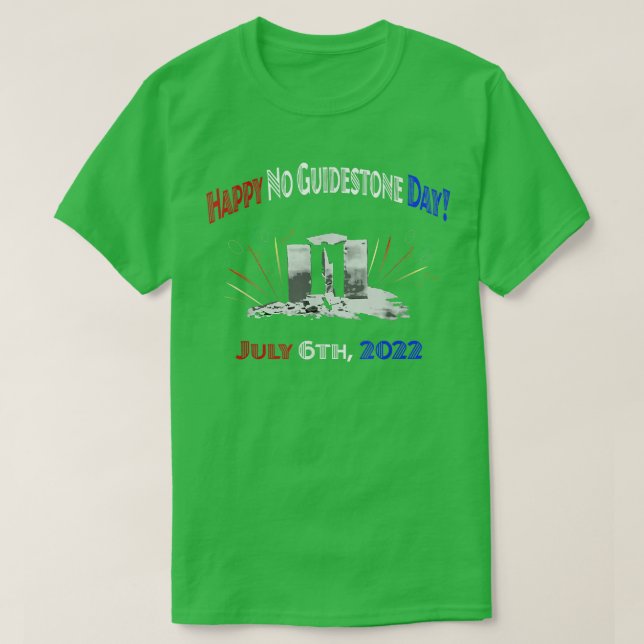 Camiseta Happy No Guidestone Day July 6th 2022  (Diseño del anverso)