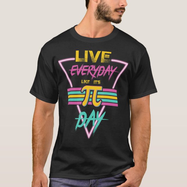 Camiseta Happy Pi Day Live Everyday Funny 3 14 Science Math (Anverso)
