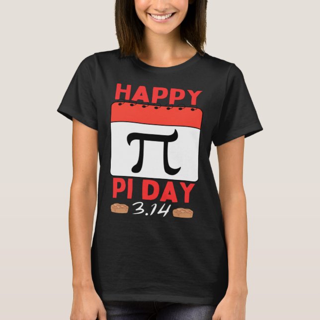 Camiseta Happy Pi Day Pie Day calendar Mathematics Pi Symbo (Anverso)