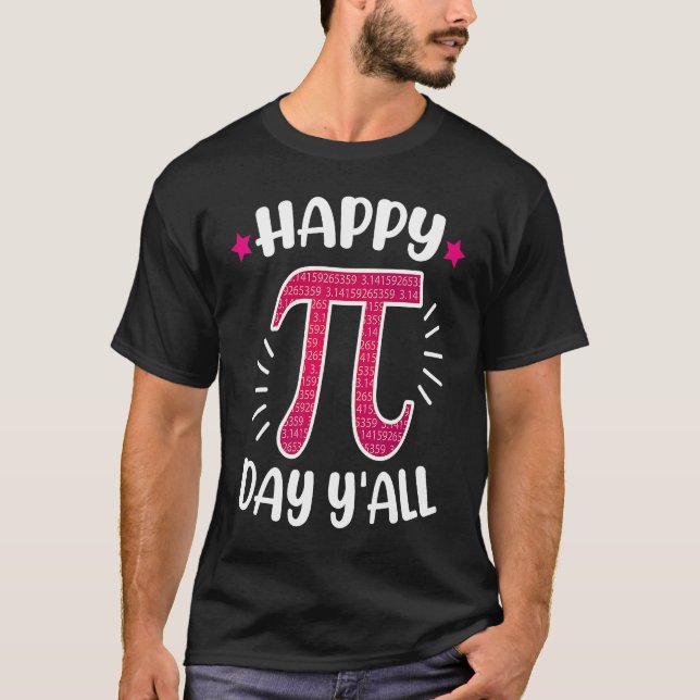 Camiseta Happy Pi Day Y'all Pi Symbol  Math Teacher Nerd Pi (Anverso)