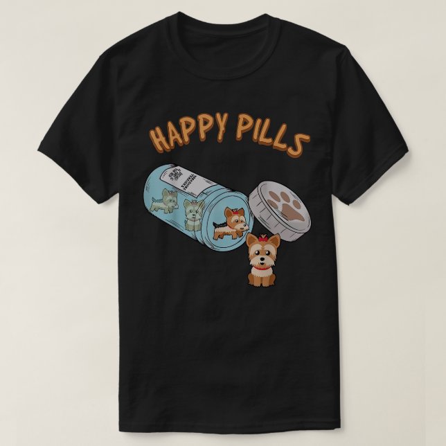 Camiseta Happy Pills Funny Yorkshire Terrier Dog Lover (Diseño del anverso)