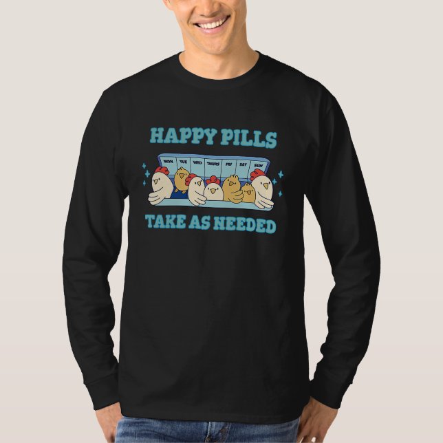 Camiseta Happy pills take as needed chicken chickens (Anverso)