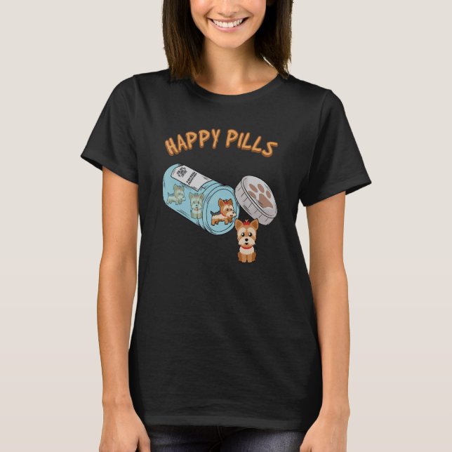 Camiseta Happy Pills Yorkie Terrier Dog Cute Puppy Funny Pe (Anverso)
