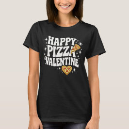 Camiseta Happy Pizza Valentine Funny Pizza Love Design
