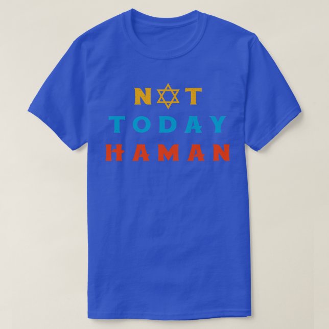 Camiseta Happy Purim Costume Idea Not Today Haman Jewish Ho (Diseño del anverso)
