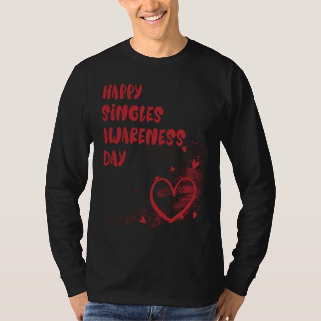 Camiseta Happy Singles Awareness Day (Anverso)
