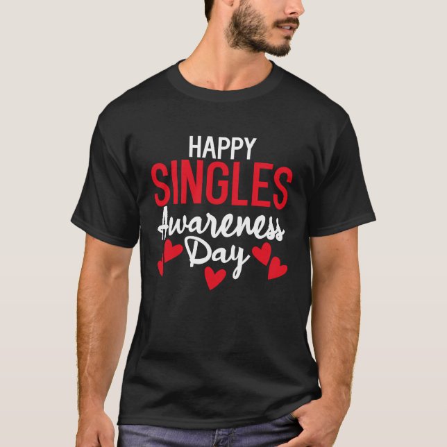 Camiseta Happy Singles Awareness Day Anti Valentine's Day (Anverso)