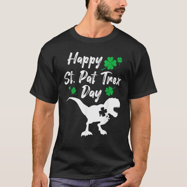 Camiseta Happy St Pat Trex Day Dinosaur St Patrick's Day (Anverso)