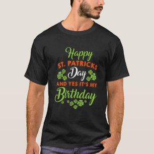 Camiseta Happy St Patricks Day Its My Birthday Born Irish B