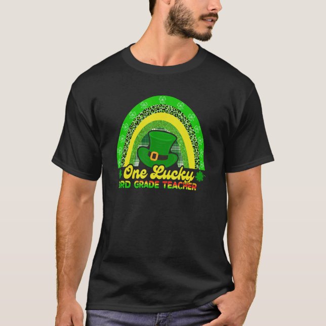 Camiseta Happy St Patricks Day One Lucky 3rd Grade Teacher  (Anverso)