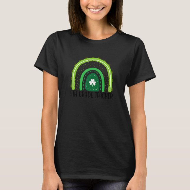 Camiseta Happy St Patricks Day One Lucky 5th Grade Teacher  (Anverso)