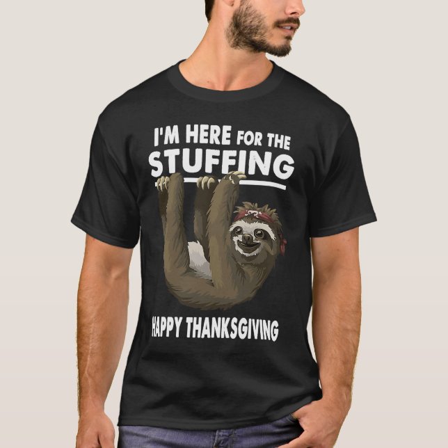 Camiseta Happy Thanksgiving Sloth  Im Here for the Stuffing (Anverso)