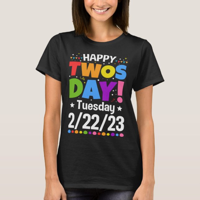 Camiseta Happy Twosday 2023 Funny Twos Day 22223 Best Twosd (Anverso)