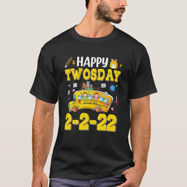 Camiseta Happy Twosday 2 22 22 Tuesday Feb 2Nd School Bus D (Anverso)