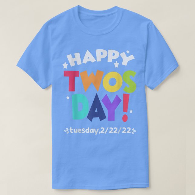 Camiseta happy twosday tuesday 22222  February 22nd 2022  (Diseño del anverso)