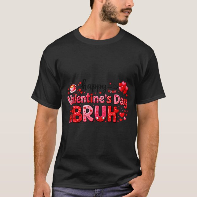 Camiseta Happy Valentine’s Day Bruh Funny Valentine Couple  (Anverso)