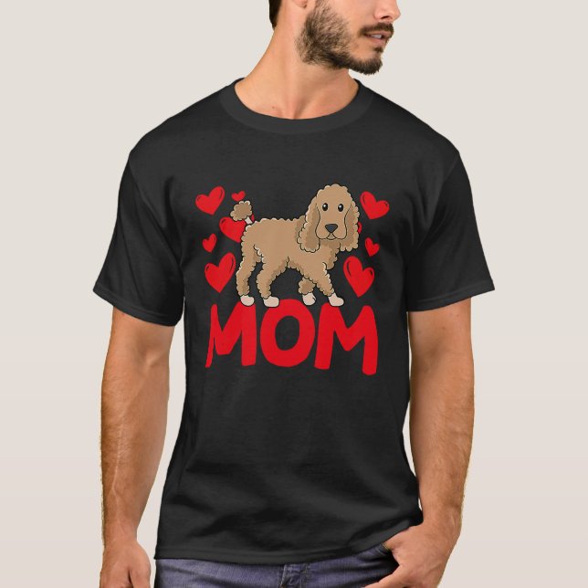Camiseta Happy Valentine's Day Poodle Mom Mothers Day Valen (Anverso)