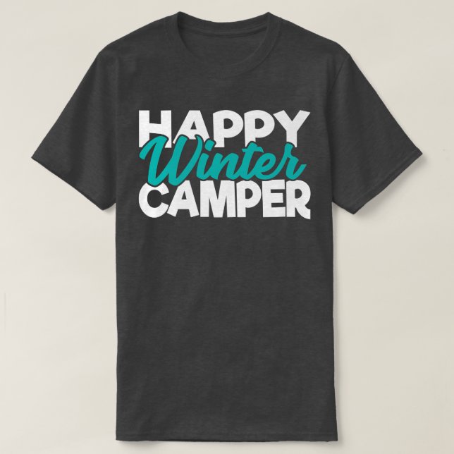 Camiseta Happy Winter Camper Snow Camping Legend Winter Cam (Diseño del anverso)