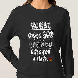 Camiseta HappyWorkT WOMAN NO DEBE NADA A DIOS, HOMBRES ESCL