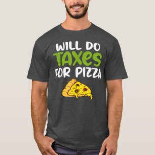Camiseta Hará impuestos para el contable de impuestos de pi