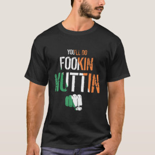 Camiseta Harás Fookin Nuttin Bandera Irlandesa Notoria MMA