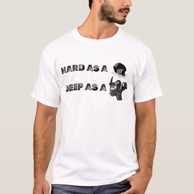 Camiseta Hard as a Rock, Deep as a Miner (Anverso)