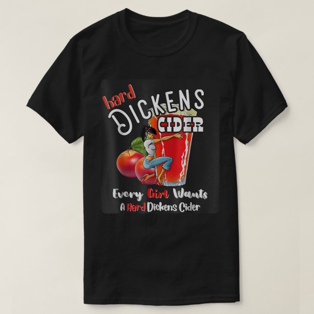 Camiseta Hard Dickens Cider Funny Girl Whiskey And Beer App (Diseño del anverso)
