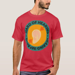 Camiseta Hard Of Hearing Hearing Impaired 3