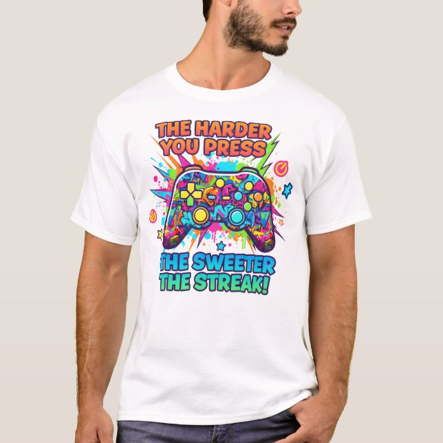 Camiseta "Harder You Press Gamer Quote T-Shirt" (Anverso)