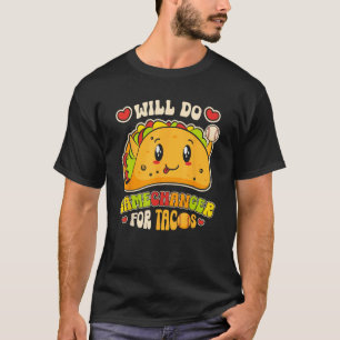 Camiseta Haré Gamechanger Por Tacos Mexicanos Comida Taco