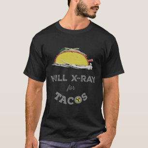 Camiseta Haré Rayos X por Tacos: Humor de Técnicos de Radio