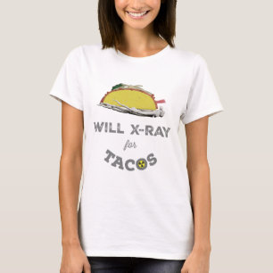 Camiseta Haré Rayos X por Tacos: Humor de Técnicos de Radio