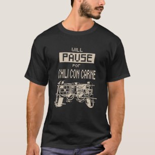 Camiseta Haré Una Pausa Para Chili Con Carne Gamer Chili Co