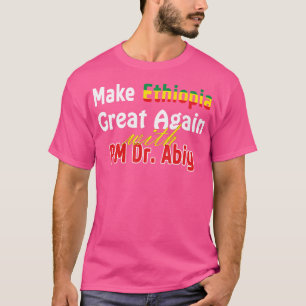 Camiseta Haremos A Etiopía Grande De Nuevo Con El Dr. Abiy