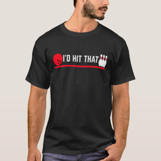 Camiseta Haría Ese Tapón De Boliche Para Hombres Mujeres Ni