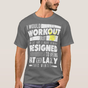 Camiseta Haría Lo Mismo, Pero Mi Gato Y Yo, Gi.