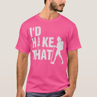Camiseta Haría Senderismo Por Ese Gracioso Regalo De Sender