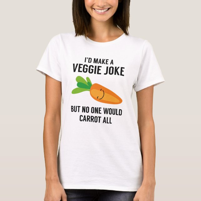Camiseta Haría un Chiste de verduras (Anverso)